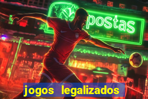 jogos legalizados no brasil